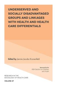 Titelbild: Underserved and Socially Disadvantaged Groups and Linkages with Health and Health Care Differentials 9781838670559