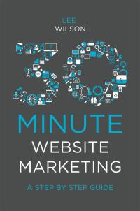 Cover image: 30-Minute Website Marketing 9781838670818
