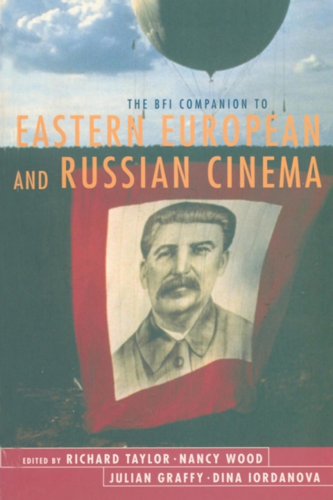 The BFI Companion to Eastern European and Russian Cinema 
