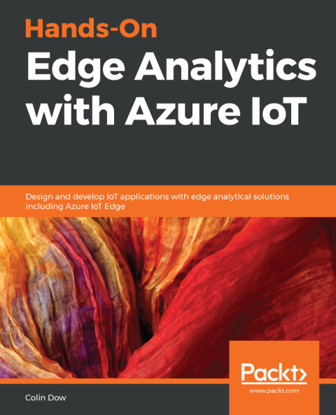 Cover image for book Hands-On Edge Analytics with Azure IoT