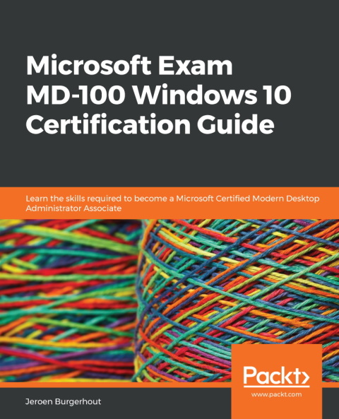 Cover image for book Microsoft Exam MD-100 Windows 10 Certification Guide