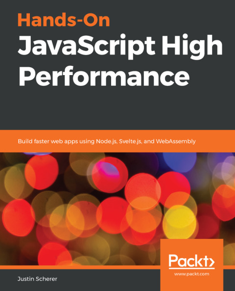Cover image for book Hands-On JavaScript High Performance