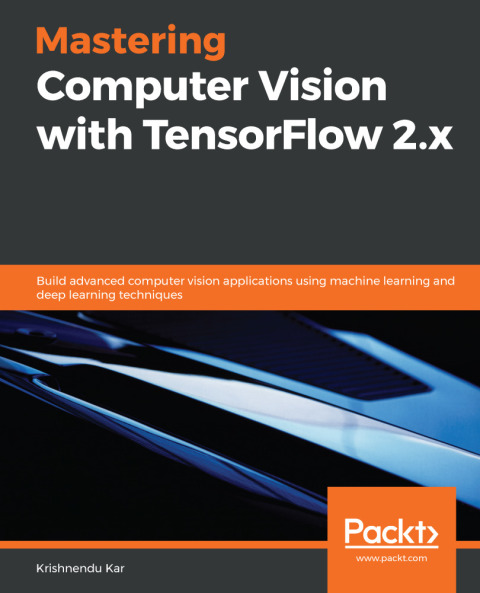 Cover image for book Mastering Computer Vision with TensorFlow 2.x