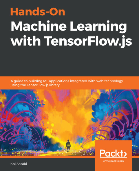 Cover image for book Hands-On Machine Learning with TensorFlow.js