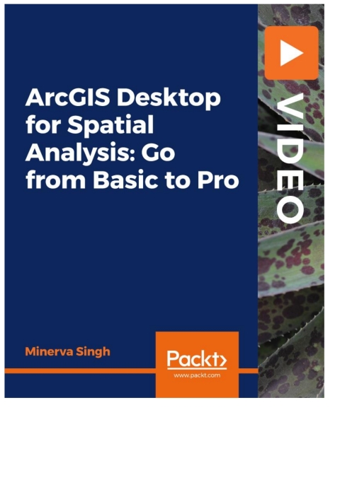 Cover image for book ArcGIS Desktop for Spatial Analysis: Go from Basic to Pro