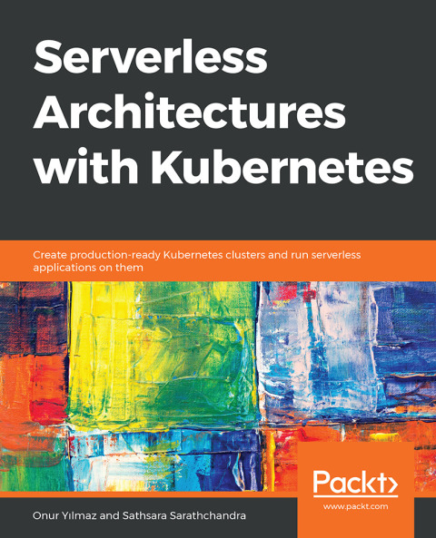 Cover image for book Serverless Architectures with Kubernetes