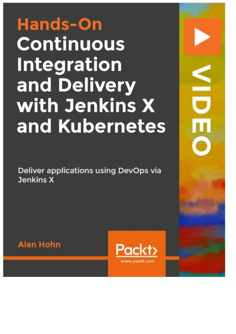 Cover image for book Hands-On Continuous Integration and Delivery with Jenkins X and Kubernetes