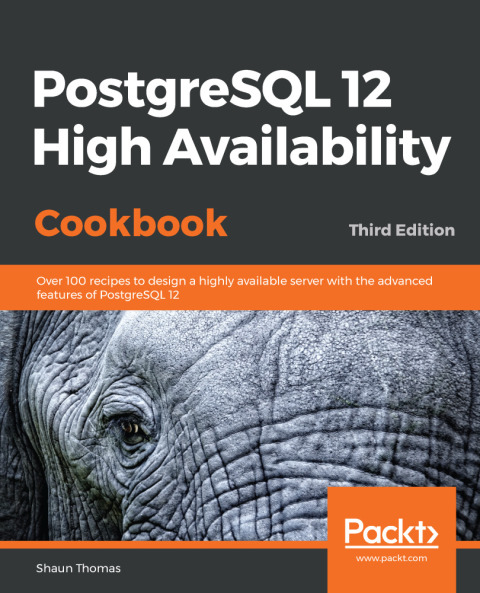 Cover image for book PostgreSQL 12 High Availability Cookbook
