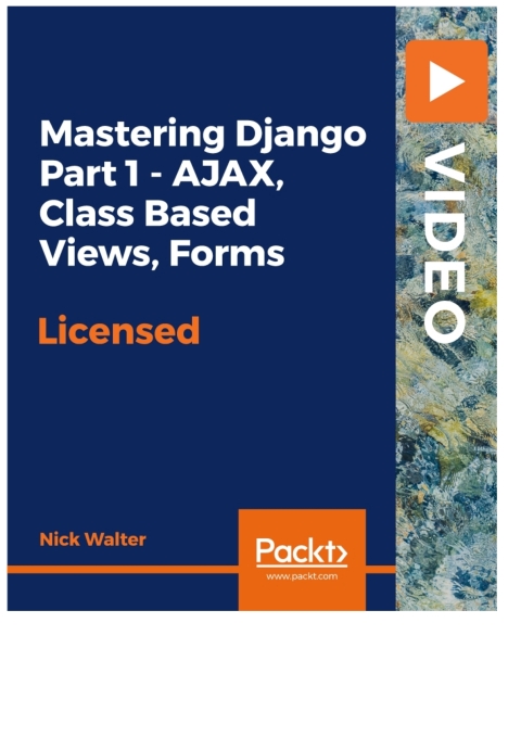 Cover image for book Mastering Django Part 1 - AJAX, Class Based Views, Forms