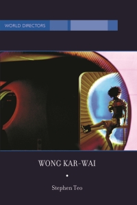 Cover image: Wong Kar-Wai 1st edition 9781844570287