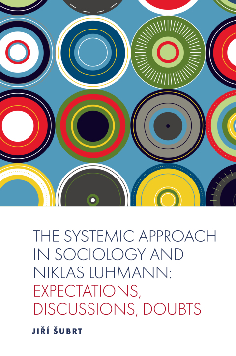 Cover image for book The Systemic Approach in Sociology and Niklas Luhmann