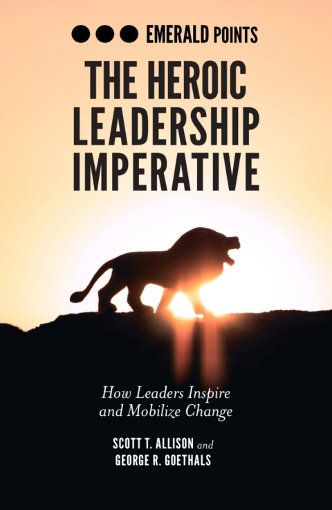 The Heroic Leadership Imperative 