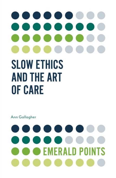 Slow Ethics and the Art of Care 