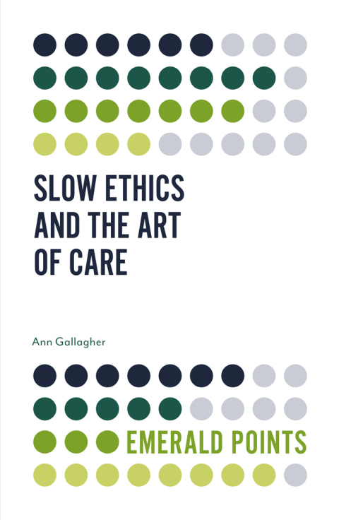 Slow Ethics and the Art of Care 