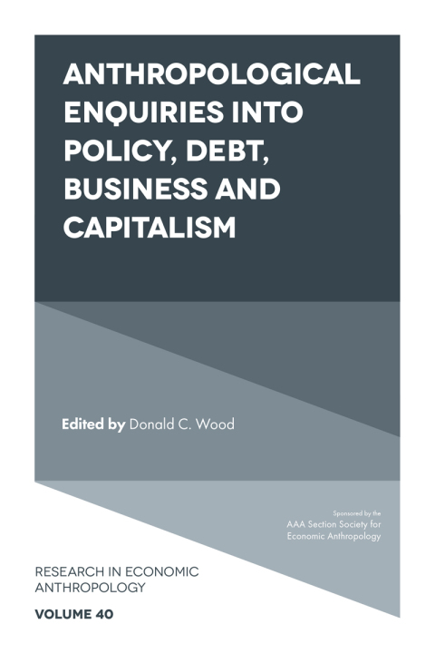 Cover image for book Anthropological Enquiries Into Policy, Debt, Business And Capitalism