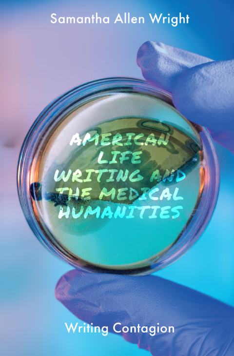 Cover image for book American Life Writing and the Medical Humanities