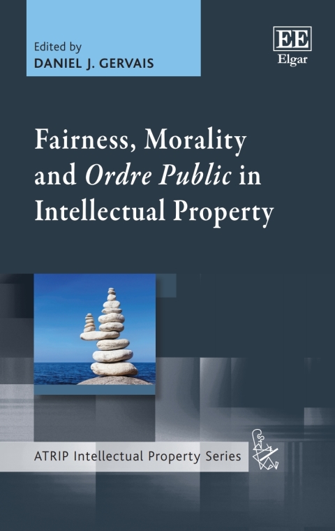 Cover image for book Fairness, Morality and Ordre Public in Intellectual Property