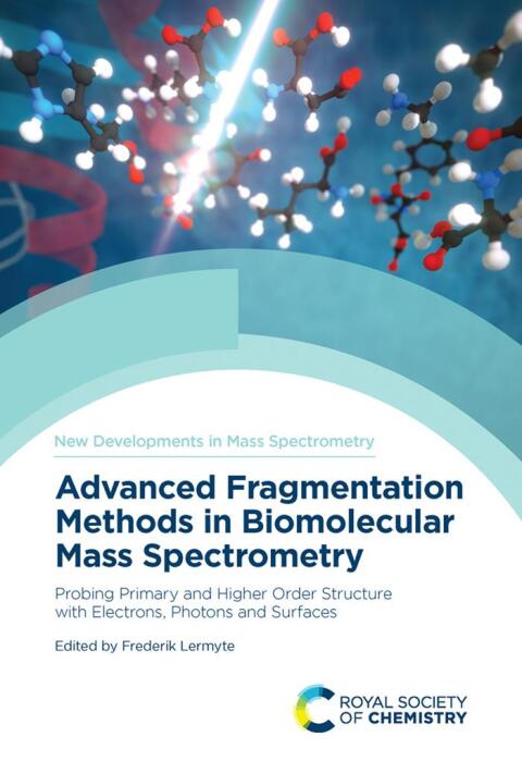 Cover image for book Advanced Fragmentation Methods in Biomolecular Mass Spectrometry