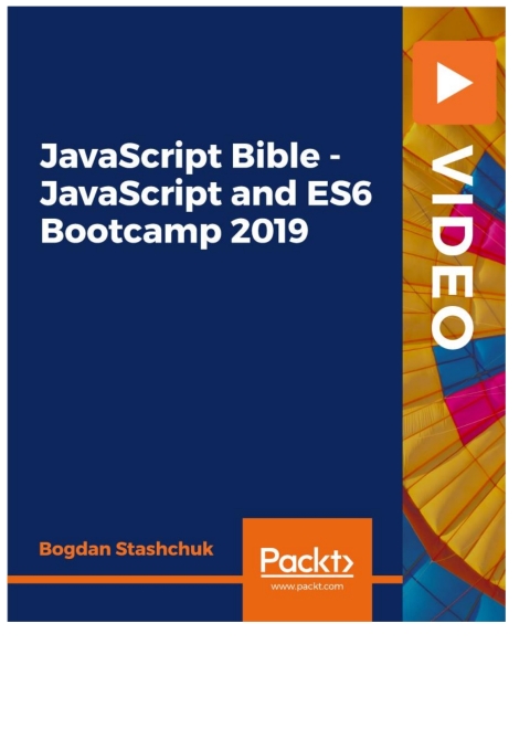 Cover image for book JavaScript Bible - JavaScript and ES6 Bootcamp 2019