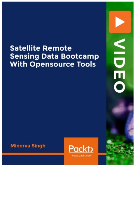 Cover image for book Satellite Remote Sensing Data Bootcamp With Opensource Tools