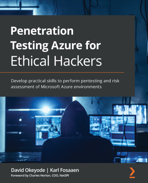 Penetration Testing Azure for Ethical Hackers 