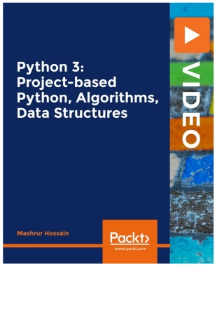 Python 3: Project-based Python, Algorithms, Data Structures