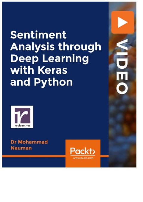 Cover image for book Sentiment Analysis through Deep Learning with Keras and Python