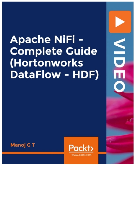 Cover image for book Apache NiFi - A Complete Guide (Hortonworks DataFlow - HDF)