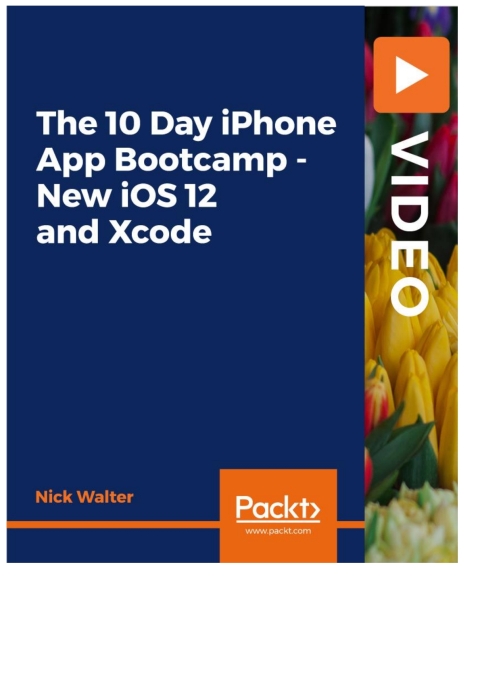 Cover image for book The 10 Day iPhone App Bootcamp - New iOS 12 and Xcode