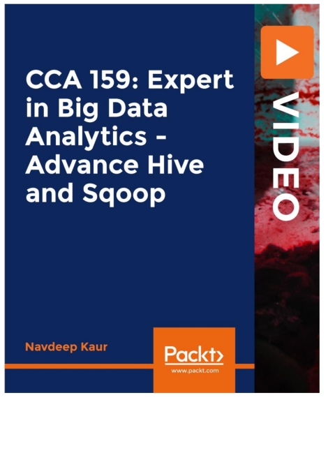 Cover image for book CCA 159: Expert in Big Data Analytics - Advance Hive & Sqoop