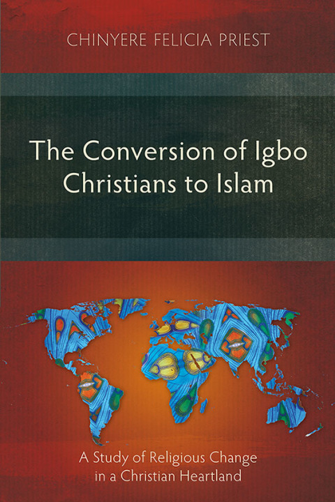 Cover image for book The Conversion of Igbo Christians to Islam
