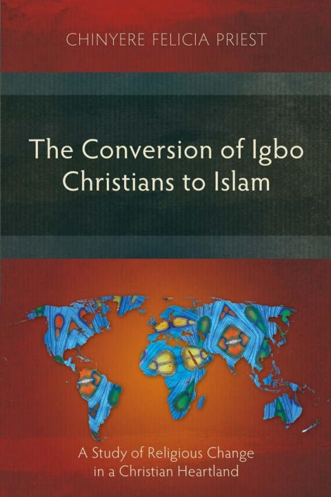 Cover image for book The Conversion of Igbo Christians to Islam