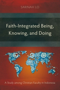 Cover image: Faith-Integrated Being, Knowing, and Doing 9781839730528