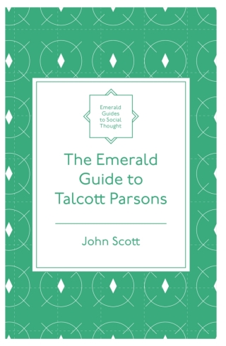 The Emerald Guide to Talcott Parsons