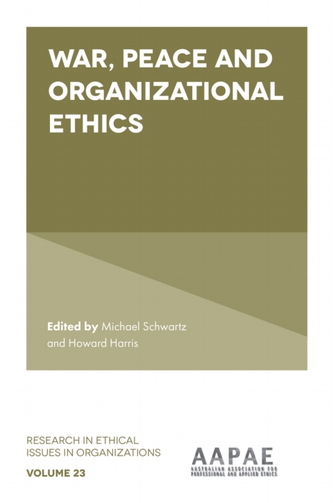 War, Peace and Organizational Ethics 