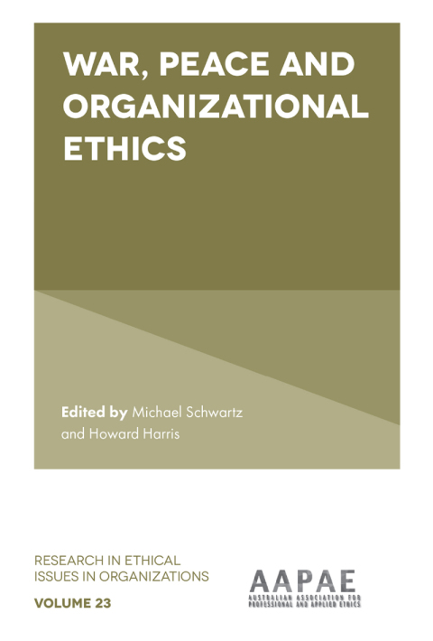 War, Peace and Organizational Ethics 