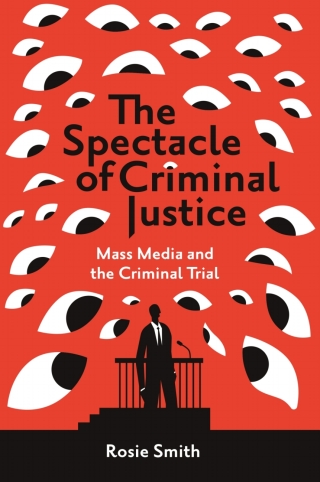 The Spectacle of Criminal Justice