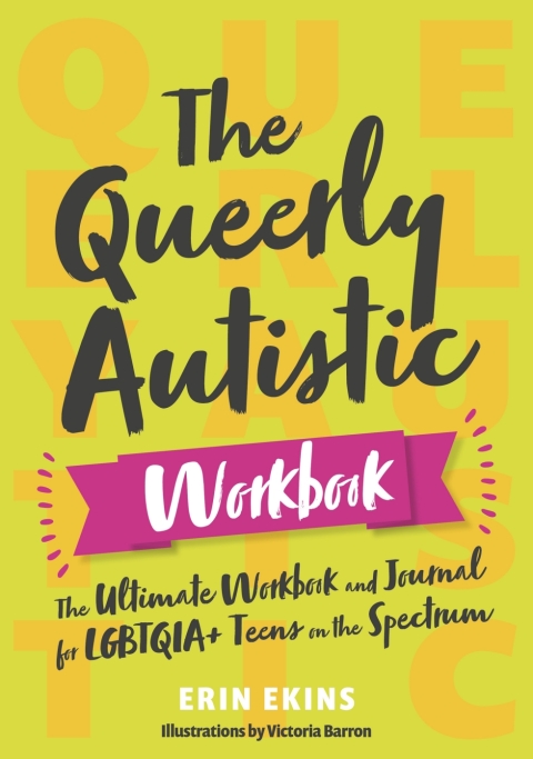 Cover image for book The Queerly Autistic Workbook