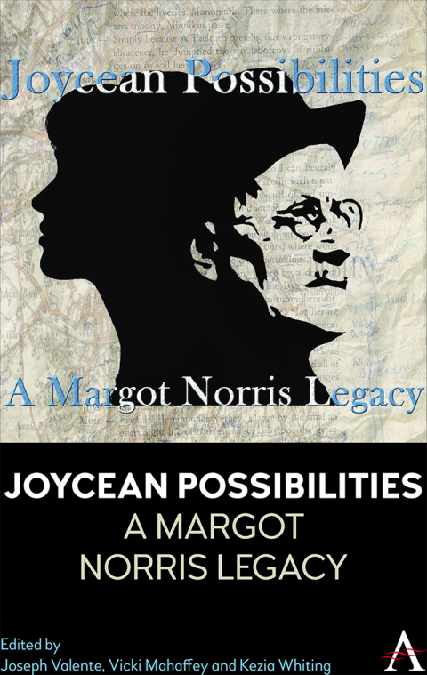 Joycean Possibilities: A Margot Norris Legacy 