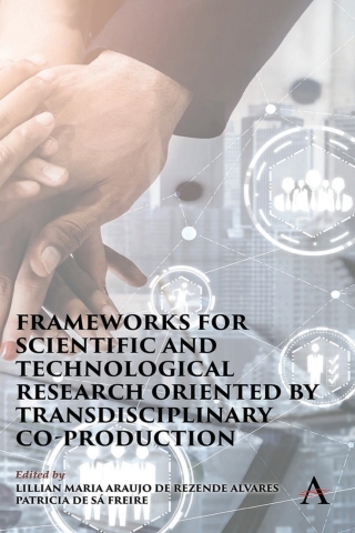 Frameworks for Scientific and Technological Research oriented by Transdisciplinary Co-Production