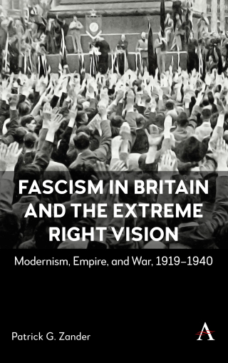 Fascism in Britain and the Extreme Right Vision