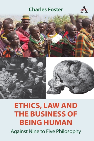 Ethics, Law and the Business of Being Human