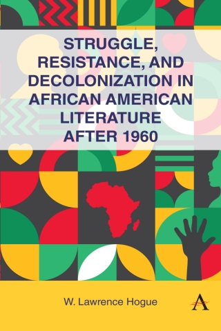 Struggle, Resistance, and Decolonization in African American Literature after 1960