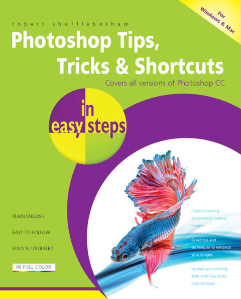 Cover image for book Photoshop Tips, Tricks & Shortcuts in easy steps