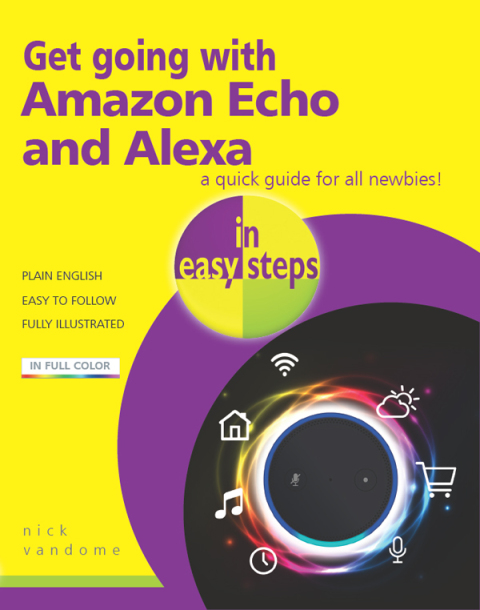 Cover image for book Get going with Amazon Echo and Alexa in easy steps