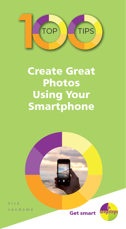 Cover image for book 100 Top Tips – Create Create Photos Using Your Smartphone