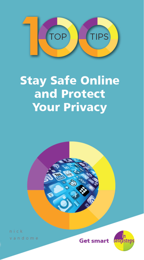 Cover image for book 100 Top Tips - Stay Safe Online and Protect Your Privacy