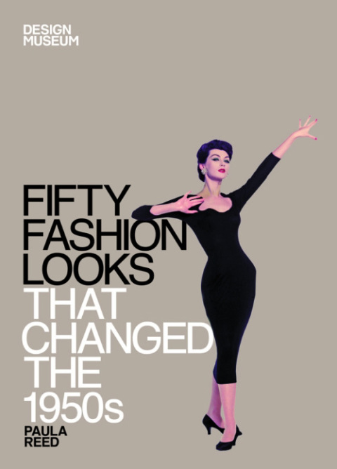 Cover image for book Fifty Fashion Looks that Changed the 1950s