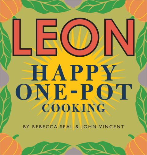 Cover image for book Happy Leons: LEON Happy One-pot Cooking