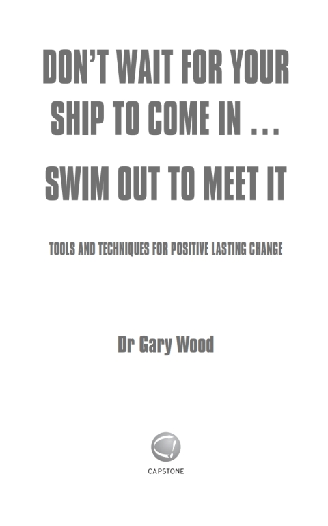 Cover image for book Don't Wait For Your Ship to Come In...Swim Out to Meet It
